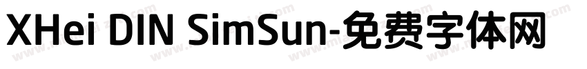 XHei DIN SimSun字体转换